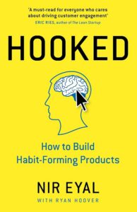 Hooked: How to Build Habit-Forming Products — Nir Eyal
